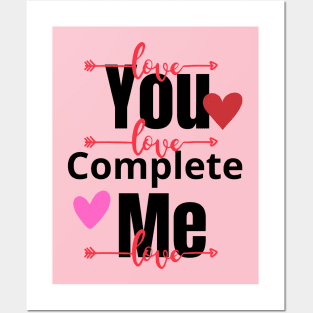 You complete me Posters and Art